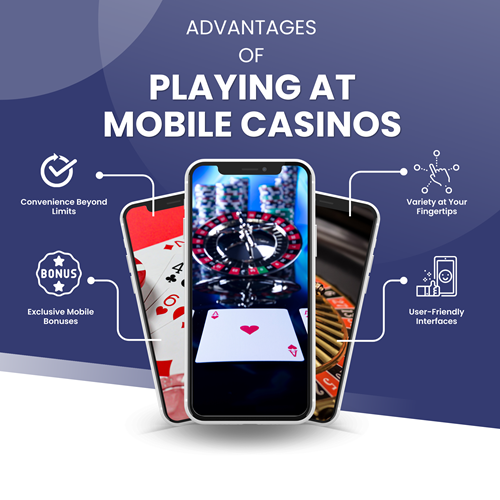 Advantages of Playing at Mobile Casinos Seamless Gaming On-the-Go